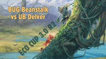 Eco Cup 3 R2 BUG Beans vs UB Delver MTG Legacy (broken video)