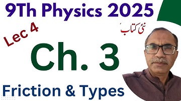 9Th Class Physics New Book Chapter 3 || Lecture 4 || Friction