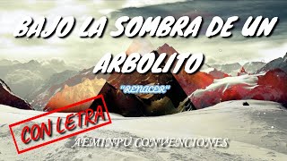 Video thumbnail of "BAJO LA SOMBRA DE UN ARBOLITO 🎵(Con Letra)🌈 ''RENACER''⚡GRANDES EXITOS ✅AEMINPU 🔥HIMNOSS CON LETRA"