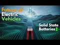 Solid State Battery | The FUTURE of Electric Vehicles 🔋⚡