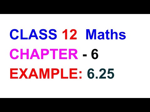 Example:6.25||TN SAMACHEER KALVI||12 MATHS|| CHAPTER 6