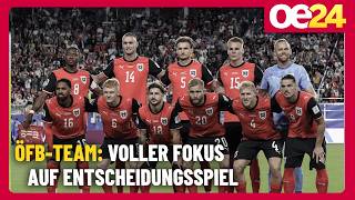 ÖFB-Team: Voller Fokus auf Entscheidungsspiel