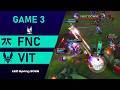 VIT vs FNC - Game 3 | | LEC Spring 2026 | Team Vitality TAKES THE SERIES!