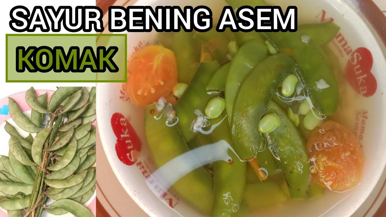 RAHASIA SEGARNYA SAYUR BENING ASEM KOMAK WAJIB TAU SEMUA#resepmasakan #masakanrumahan#mudahdancepat
