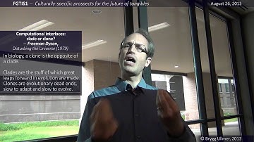 FTGIS1: Culturally-specific prospects for the future of tangibles -- by Brygg Ullmer