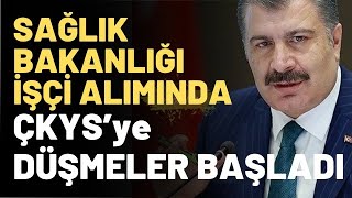 SAĞLIK BAKANLIĞI 11 BİN 317 İŞÇİ ALIMI ÇKYS SİSTEMİNE DÜŞMELER BAŞLADI GÖREV YERLERİ BELLİ OLDU MU?