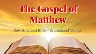 The Gospel of Matthew- New Testament NAB - THE GOSPELS