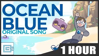 [1 HOUR] CG5 - Ocean Blue (#TeamSeas Original Song)