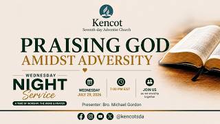Praising God Amidst Adversity |Wed Prayer & Praise | Brother Michael Gordon |July 29, 2026 @ 7:00 PM