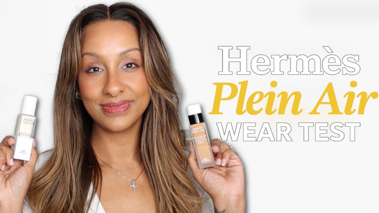 Hermès Plein Air Foundation & Primer Real Life Wear Test | Worth