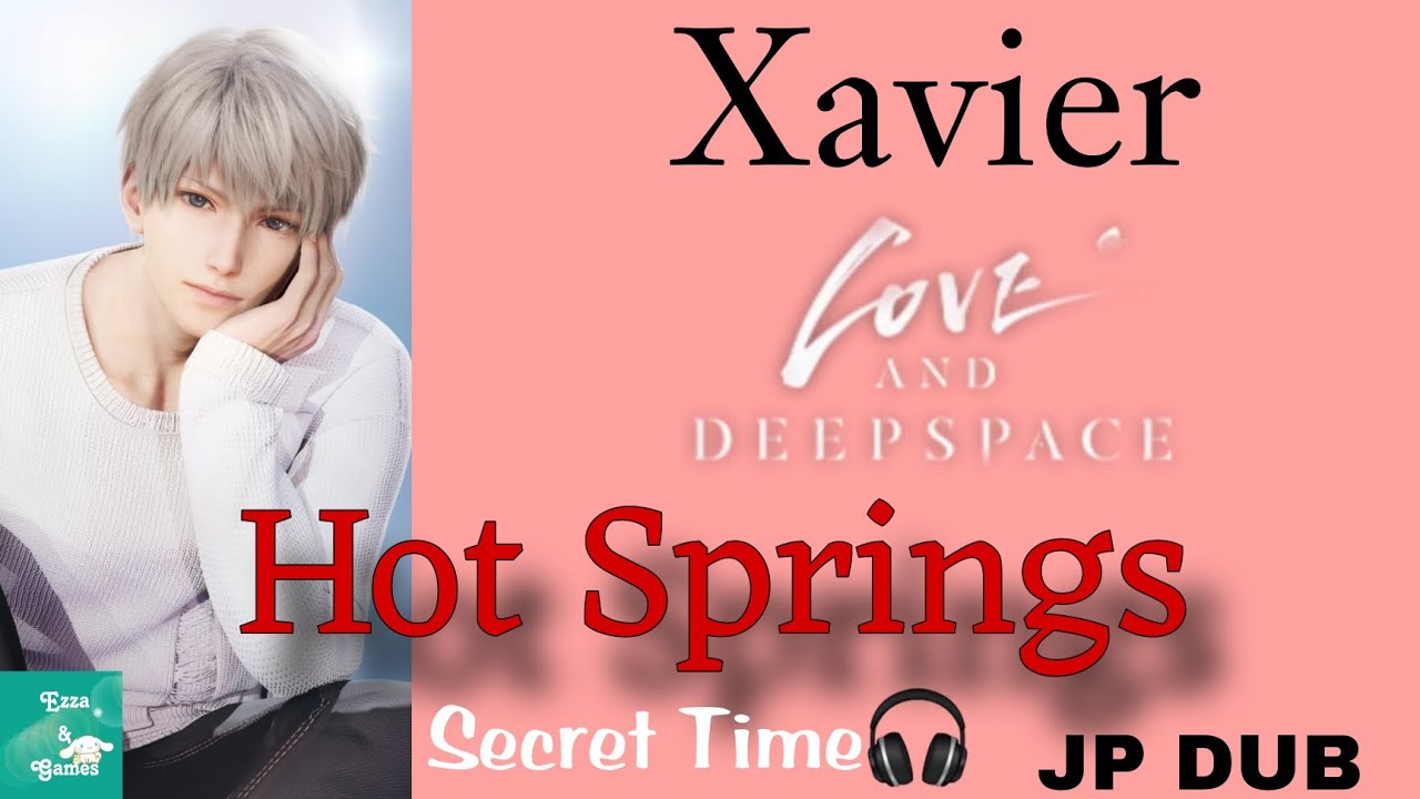 Xavier: Hot Springs SECRET TIMES🎧 ️ ️ [Japanese Dub] | Love and ...