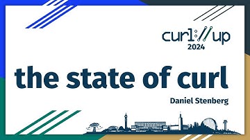 The state of curl by Daniel Stenberg - curl up 2024