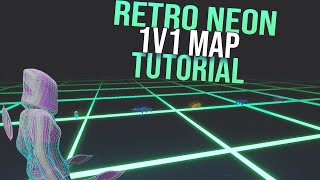 The Most Satisfying *NEON RETRO* 1V1 Fortnite Creative Map Tutorial (Fast & Easy Guide)