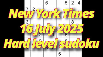 Sudoku solution – New York Times 16 July 2025 Hard level