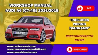 Career Overview Workshop Manual Audi A6 (C7-4G) 2011-2018. Includes Wiring Diagrams PDF
