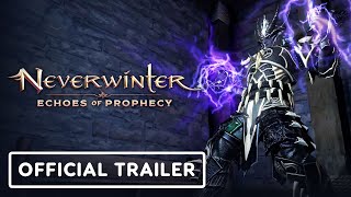 Neverwinter: Echoes of Prophecy - Official Launch Trailer