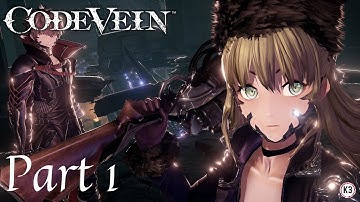 Code Vein Full Gameplay No Commentary Part 1