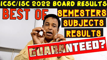 ICSE/ISC Semester-2 Results 2022 - Best of  ICSE/ISC 2022  Semester wise Subject Results Published ?