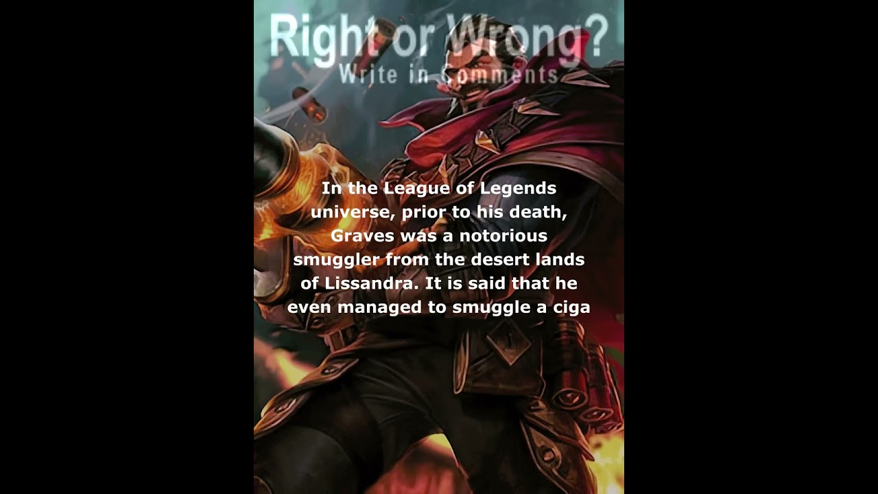 League of Legends - Fun Fact about graves-cigar