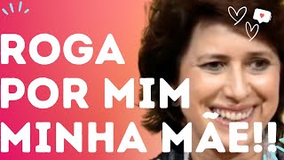 ROGA POR MIM MINHA MÃE!! - Grupo de Oração com  a Dra. Filó Resimi