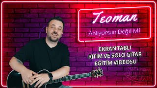 Teoman Anlıyorsun Değil Mi Gitar Tab (Gitar Dersi-Cover Transkripsiyon)