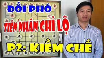 Liễm pháo chống tiên nhân chỉ lộ | Phần 2: Hai bên kiềm chế lẫn nhau