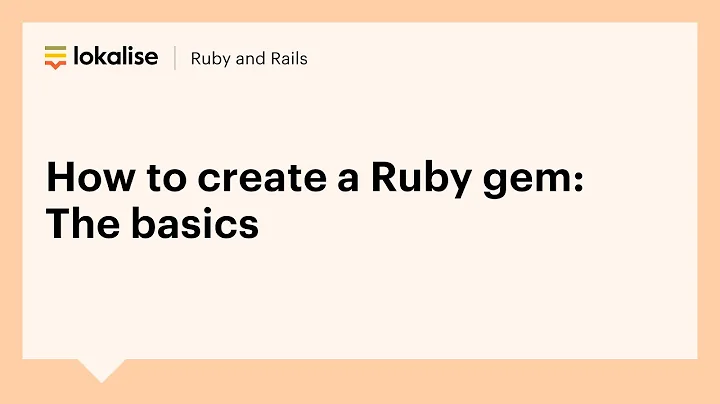 How to create a Ruby gem: The basics