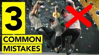 TOP 3 Common Mistakes Climbers Make