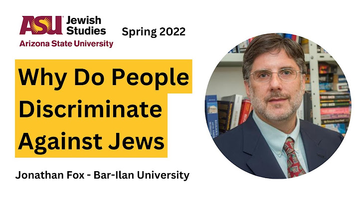 Why Do People Discriminate Against Jews? FEB 16 2022