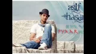 Kya ye Pyaar Hai - Asif Hasan