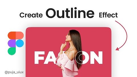 How to Create Stunning Outline Effects in Figma | Figma Tutorial 2024