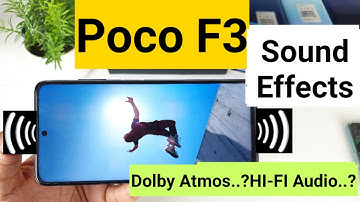 Poco F3 sounds effects features and review