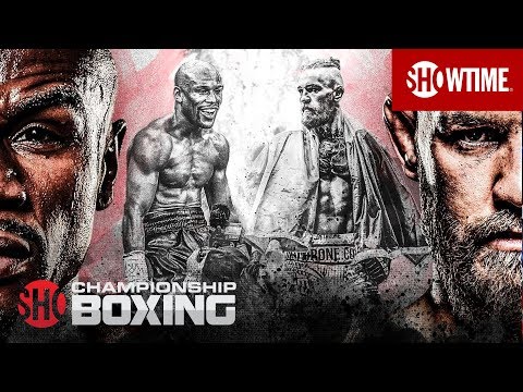 Floyd Mayweather vs. Conor McGregor | SHOWTIME CHAMPIONSHIP BOXING