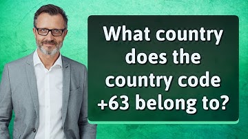 What country does the country code +63 belong to?