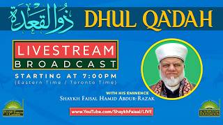 Special Daily Lecture Program with Shaykh Faisal ~ 24th Night of Dhul Qa`dah/ May-10-2026