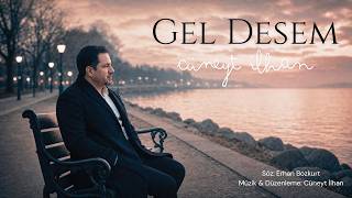 Cüneyt İlhan | Gel Desem (Yeni Single Albüm)