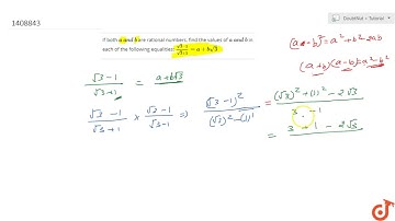 "If both `a\ a n d\ b`are rational numbers, find the values of `a\ a n d\ b`in each of the following