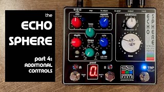 Surreal Audio: Echo Sphere. Part 4 - Additional Controls