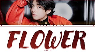 TAEHYUNG (VER) - 'FLOWER' JISOO LYRICS (FANMADE)