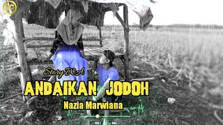 Story WA 30 Detik Nazia Marwiana Andaikan Jodoh