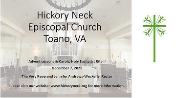 Second Sunday of Advent, Lessons & Carols Holy Eucharist Rite II  - December 7, 2025