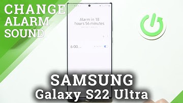 How to Change Alarm Sound on Samsung Galaxy S22 Ultra – Customize Alarm
