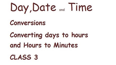 Maths class 3 Converting days to hours and Hours to minutes Unit 6 worksheet 4