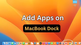How To Add Apps in Dock on MacBook?