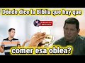 Dónde dice que hay que comer esa Oblea? / En Busca de Dios / Padre Luis Toro 