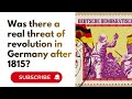 Was There a Real Threat of Revolution in Germany After 1815? | A-Level History