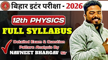 Bihar Board 12th Physics Syllabus 2025-26 | 12th Physics Syllabus 2026 | #physicsbyernavneet