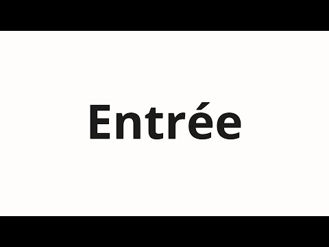 How to pronounce Entrée