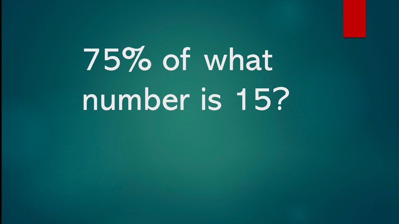 75% Of What Number Is 15  || Its Study Time ||