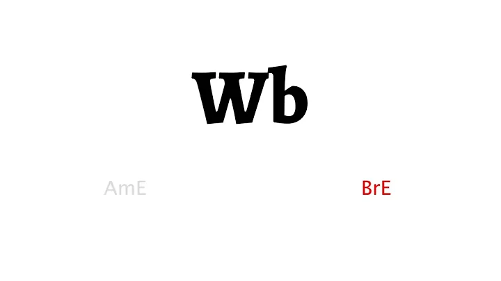 How to Pronounce wb in American English and British Englishwb